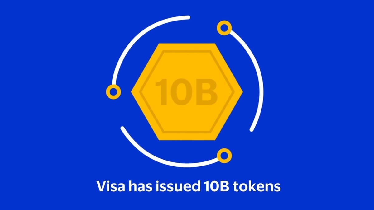 Visa has officially issued more than 10 billion tokens